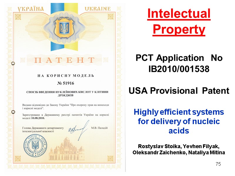 75 Intelectual Property  PCT Application  No IB2010/001538  USA Provisional Patent 